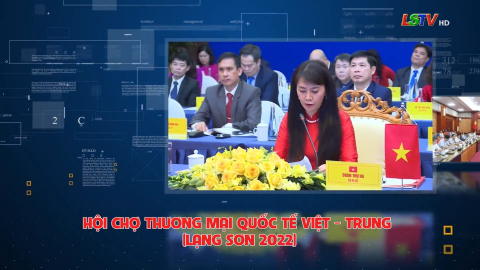 Hội chợ Thương mại Quốc tế Việt - Trung (Lạng Sơn 2022)