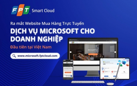 FPT Smart Cloud ra mắt Trang mua hàng trực tuyến Dịch vụ Microsoft cho doanh nghiệp đầu tiên tại Việt Nam