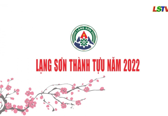 Lạng Sơn thành tựu năm 2022