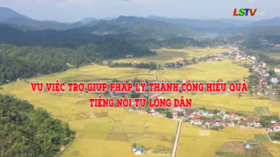 Vụ việc trợ giúp pháp lý thành công hiệu quả - Tiếng nói từ lòng dân