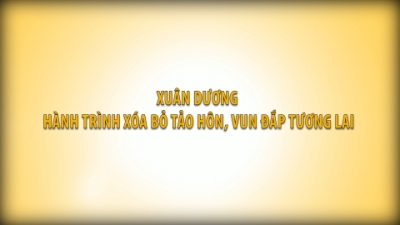 Xuân Dương - Hành trình xóa bỏ tảo hôn, vun đắp tương lai