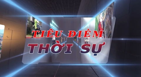 Ti&ecirc;u điểm thời sự ng&agrave;y 15/04/2026
