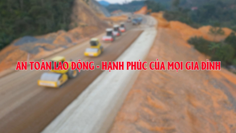 An to&agrave;n lao động - Hạnh ph&uacute;c của mọi gia đ&igrave;nh