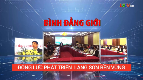 B&igrave;nh đẳng giới - Động lực ph&aacute;t triển Lạng Sơn bền vững