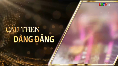 Câu Then dâng Đảng