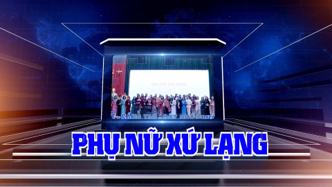 CM Phụ nữ Xứ Lạng ng&agrave;y 7/8/2026