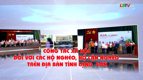 Công tác xã hội đối với các hộ nghèo, hộ cận nghèo trên địa bàn tỉnh Lạng Sơn