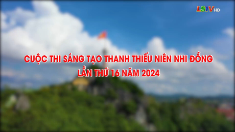 Cuộc thi sáng tạo thanh thiếu niên nhi đồng lần thứ 16 năm 2024