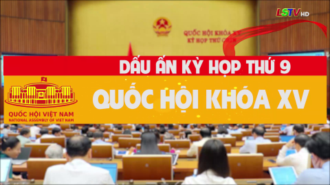 Dấu ấn Kỳ họp thứ 9 Quốc hội Khoá XV