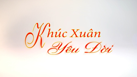 Kh&uacute;c xu&acirc;n y&ecirc;u đời