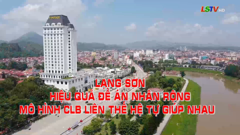 Lạng Sơn, Hiệu quả Đề án nhân rộng mô hình CLB Liên thế hệ tự giúp nhau