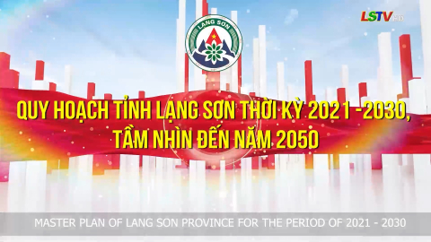 Quy hoạch tỉnh Lạng Sơn thời kỳ 2021 - 2030, tầm nhìn đến năm 2050