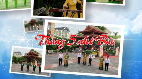 Tháng 5 nhớ Bác