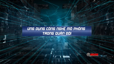 Ứng dụng công nghệ mô phỏng trong quân đội