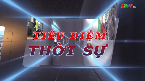 Ti&ecirc;u điểm thời sự - Số 11/2022