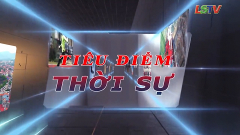 Ti&ecirc;u điểm thời sự - Số 20/2021