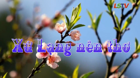 Ca nhạc: Xứ Lạng n&ecirc;n thơ