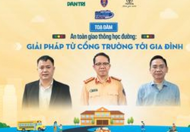 Ng&agrave;y mai diễn ra tọa đ&agrave;m &ldquo;An to&agrave;n giao th&ocirc;ng học đường: Giải ph&aacute;p từ cổng trường tới gia đ&igrave;nh&rdquo;