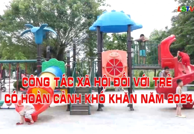 Công tác xã hội đối với trẻ có hoàn cảnh khó khăn năm 2024