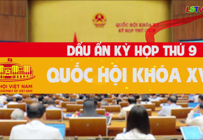 Dấu ấn Kỳ họp thứ 9 Quốc hội Khoá XV