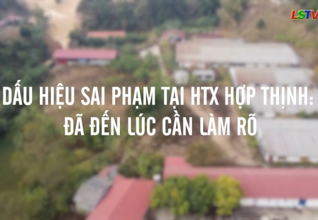 Dấu hiệu sai phạm tại HTX Hợp Thịnh: Đ&atilde; đến l&uacute;c cần l&agrave;m r&otilde; - Kỳ III: Cần l&agrave;m r&otilde; tr&aacute;ch nhiệm