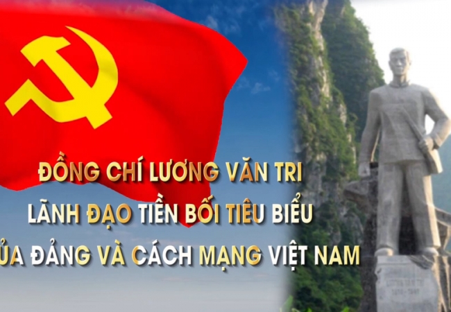 Đồng chí Lương Văn Tri - Lãnh đạo tiền bối tiêu biểu của Đảng và Cách mạng Việt Nam