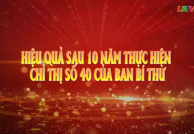 Hiệu quả sau 10 năm thực hiện chỉ thị số 40 của Ban Bí thư