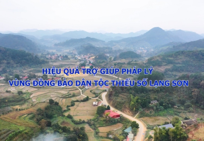 Hiệu quả trợ gi&uacute;p ph&aacute;p l&yacute; v&ugrave;ng đồng b&agrave;o d&acirc;n tộc thiểu số Lạng Sơn