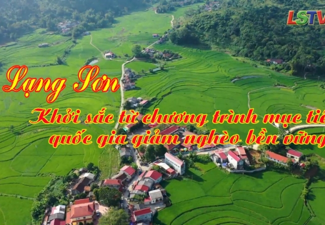 Lạng Sơn - Khởi sắc từ chương trình mục tiêu quốc gia giảm nghèo bền vững