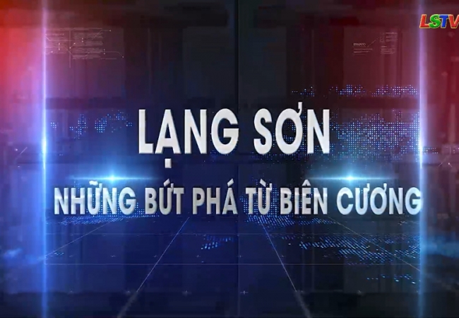 Lạng Sơn những bút phá từ biên cương