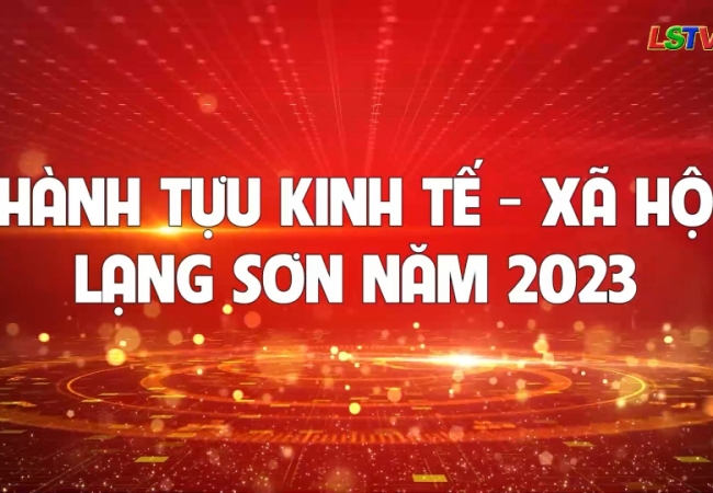 Thành tựu kinh tế - xã hội Lạng Sơn năm 2023