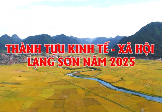 Th&agrave;nh tựu kinh tế - x&atilde; hội Lạng Sơn năm 2025