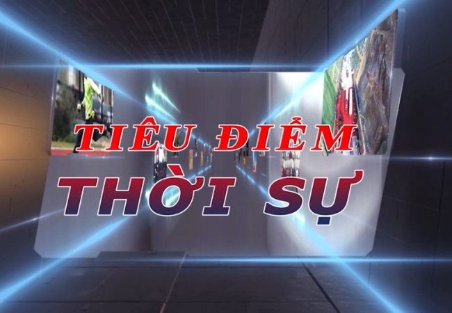 Tiêu điểm thời sự ngày 30/04/2025