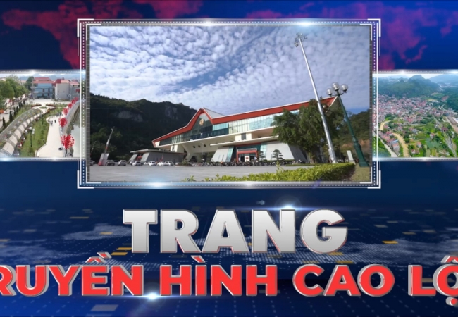 Trang truyền hình Cao Lộc - Số 08/2023