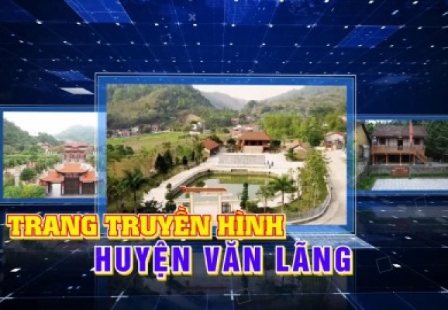 Trang truyền hình Văn Lãng ngày 18/05/2025